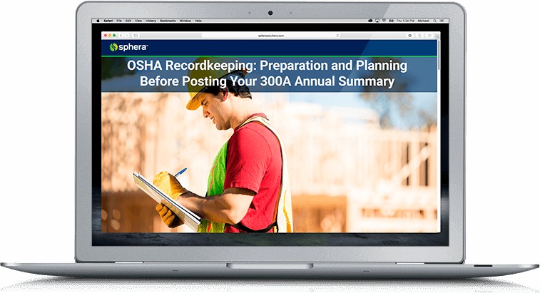 OSHA Recordkeeping: Preparation and Planning Before Posting Your 300A Annual Summary