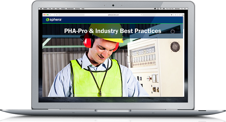 Using PHA-Pro & Industry Best Practices to Support Process Safety Management Needs