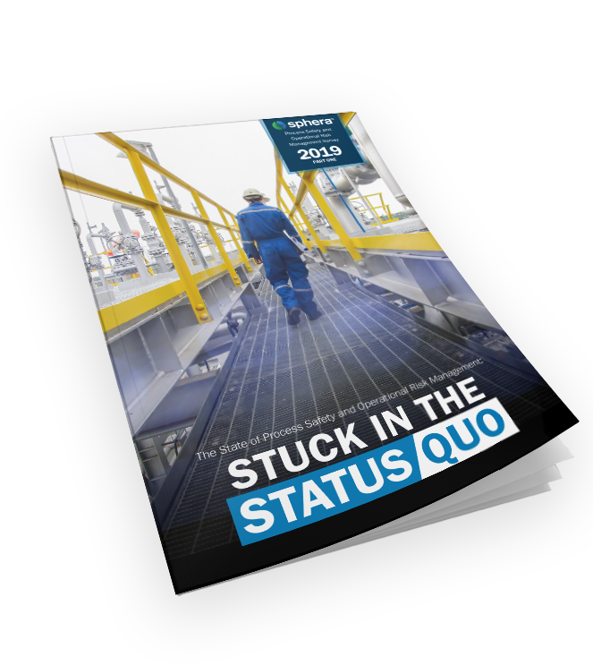 Stuck in the Status Quo 2019 Survey on the State of Process Safety and Operational Risk Management - Part One