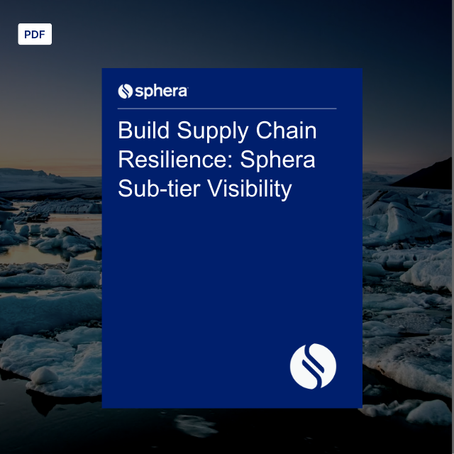 CS – Build Supply Chain Resilience Sphera Sub-tier Visibility